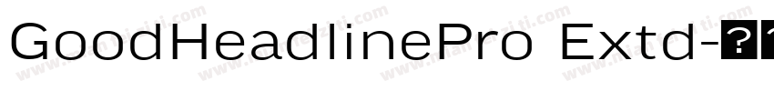 GoodHeadlinePro Extd字体转换